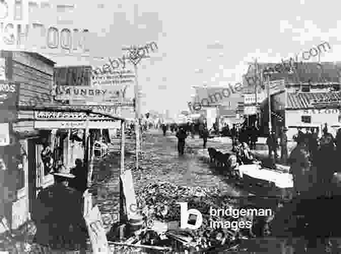 A Bustling And Vibrant Dawson City During The Gold Rush Wealth Woman: Kate Carmack And The Klondike Race For Gold