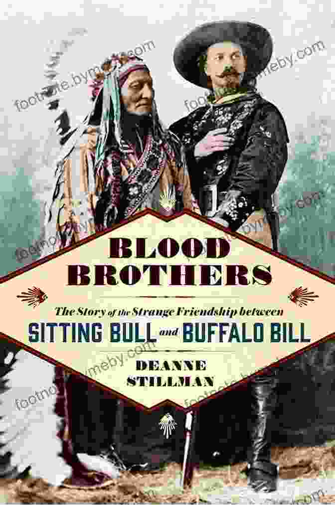 A Monument In North Dakota Honoring The Friendship Between Sitting Bull And Buffalo Bill. Blood Brothers: The Story Of The Strange Friendship Between Sitting Bull And Buffalo Bill