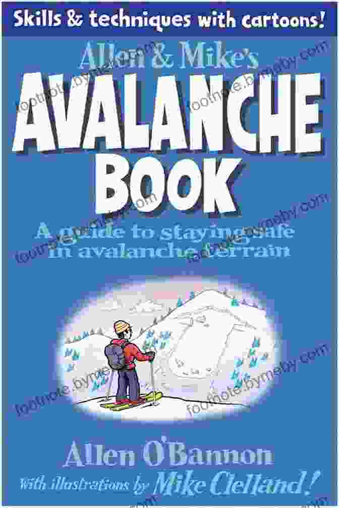 Allen Mike Avalanche Book Cover Allen Mike S Avalanche Book: A Guide To Staying Safe In Avalanche Terrain (Allen Mike S Series)