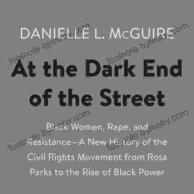 At The Dark End Of The Street Book Cover With A Woman Looking Out Of A Window In A Dark House At The Dark End Of The Street: Black Women Rape And Resistance A New History Of The Civil Rights Movement From Rosa Parks To The Rise Of Black Power