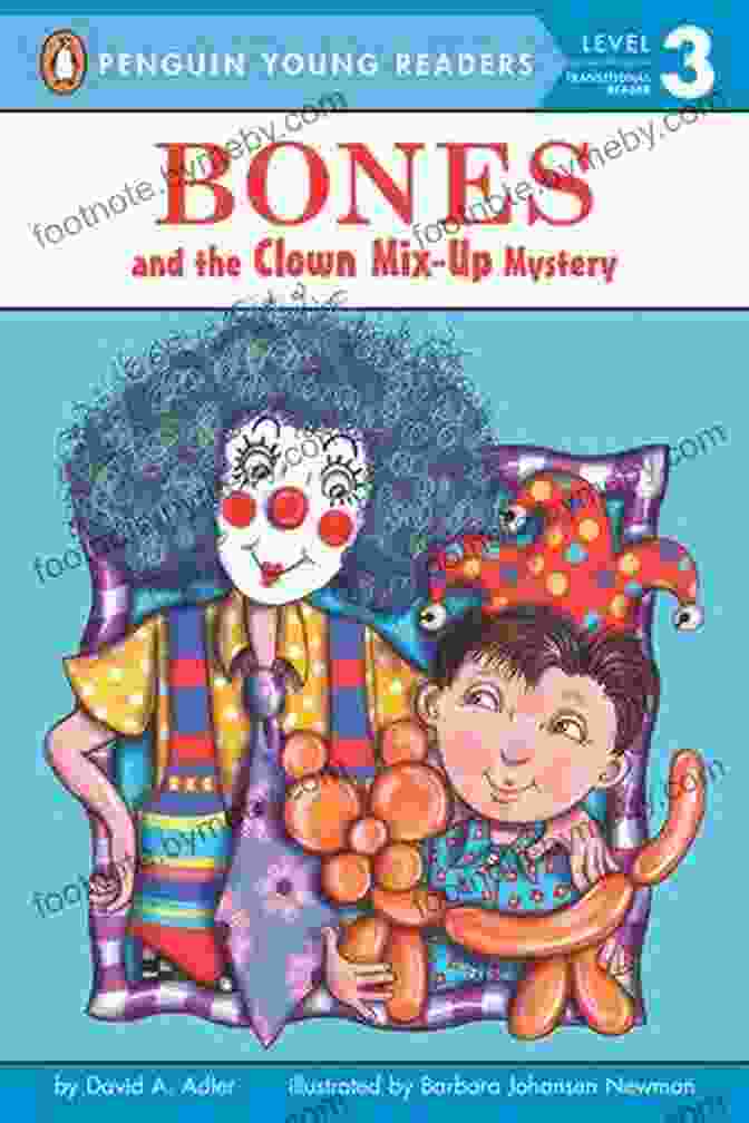 Bones, The Clever Dog, And His Friends Embark On A Thrilling Adventure In The Clown Mix Up Mystery. Bones And The Clown Mix Up Mystery