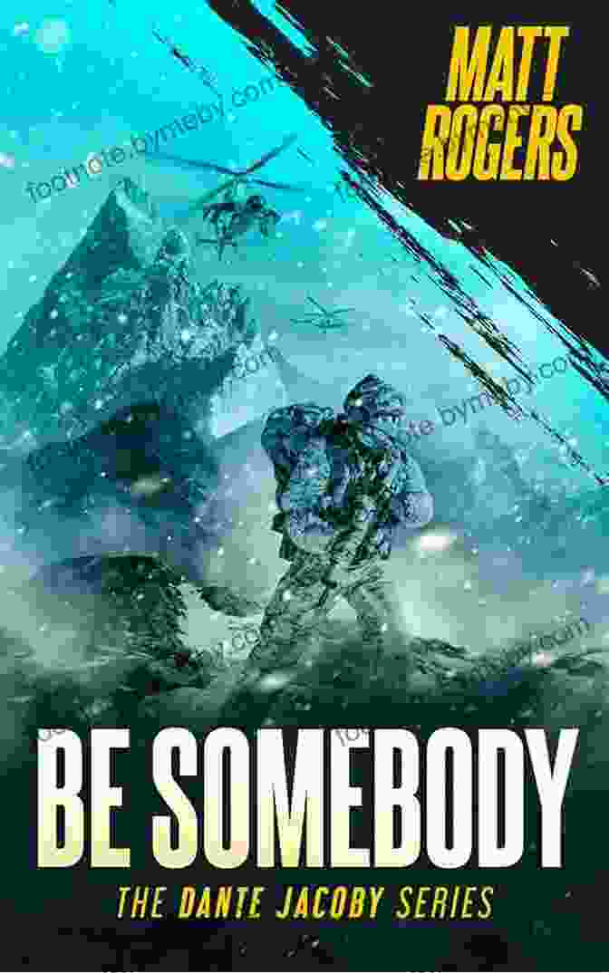 Book Cover Of 'Be Somebody' By Dante Jacoby Be Somebody: A Dante Jacoby Thriller (Dante Jacoby 1)