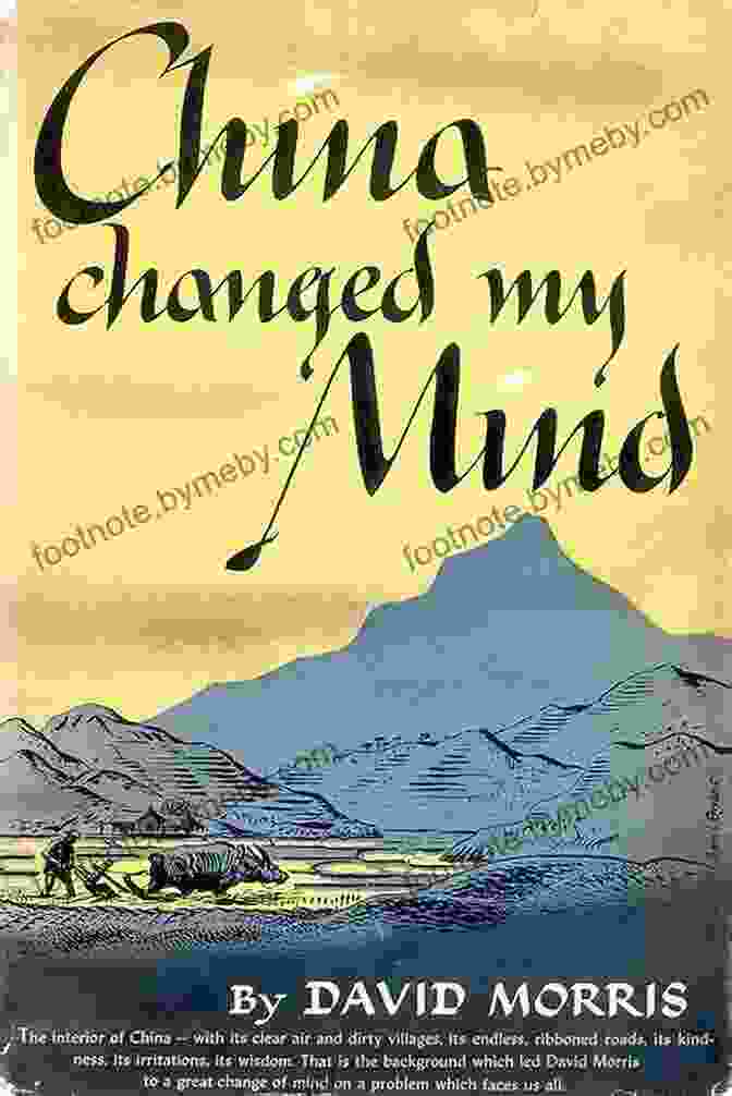 Book Cover Of China Changed My Mind By David Elwyn Morris China Changed My Mind David Elwyn Morris