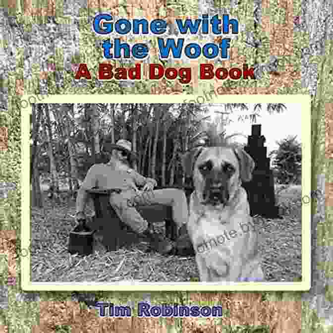 Book Cover Of Gone With The Woof: A Bad Dog (A Tropical Frontier 22)