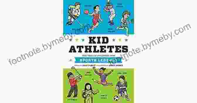 Book Cover Of True Tales Of Childhood From Sports Legends: Kid Legends Kid Athletes: True Tales Of Childhood From Sports Legends (Kid Legends 2)