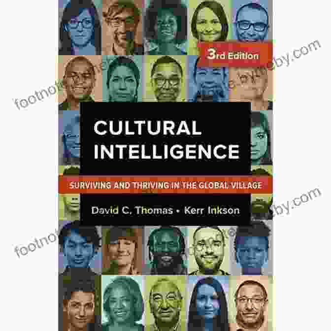 Book Cover: Surviving And Thriving In The Global Village Cultural Intelligence: Surviving And Thriving In The Global Village