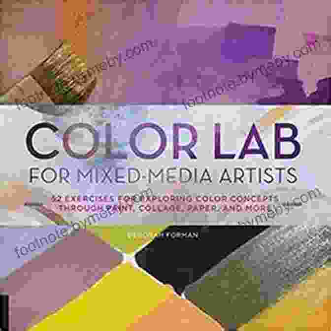 Color Lab For Mixed Media Artists Book Cover Featuring A Vibrant Abstract Painting Color Lab For Mixed Media Artists: 52 Exercises For Exploring Color Concepts Through Paint Collage Paper And More (Lab Series)