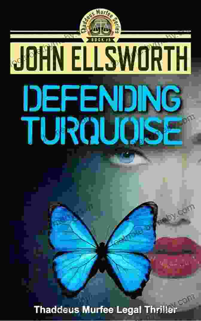 Defending Turquoise Thaddeus Murfee Legal Thriller Book Defending Turquoise (Thaddeus Murfee Legal Thriller 5)