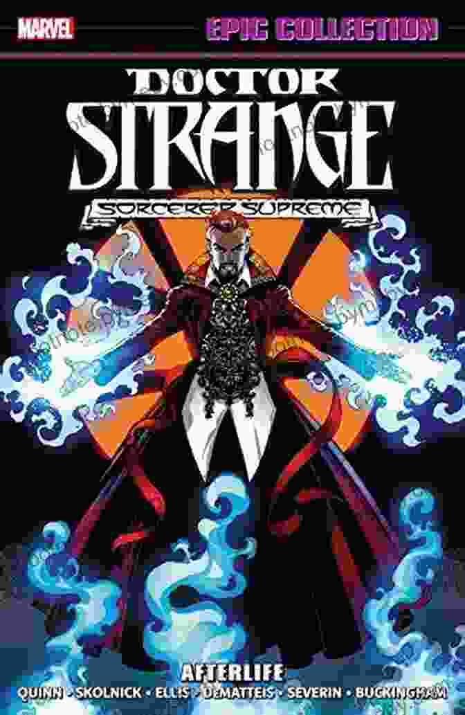 Doctor Strange Epic Collection Cover Art Featuring The Sorcerer Supreme In An Epic Pose, Surrounded By Magical Effects And Cosmic Entities Doctor Strange Epic Collection: Afterlife (Doctor Strange: Sorcerer Supreme (1988 1996))