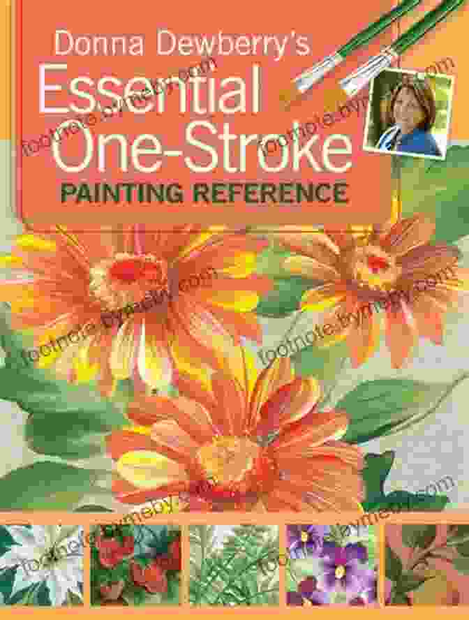 Donna Dewberry's Signature Donna Dewberry S Essential One Stroke Painting Reference