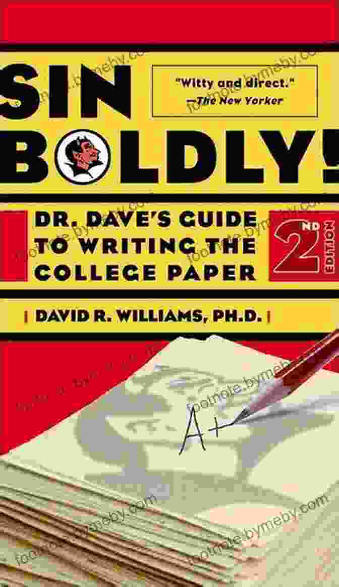 Dr. Dave's Guide To Acing The College Paper Book Cover Sin Boldly : Dr Dave S Guide To Acing The College Paper