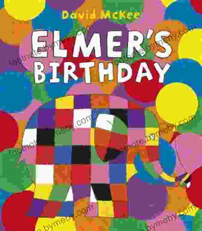 Elmer's Birthday Book Cover Elmer S Birthday David McKee