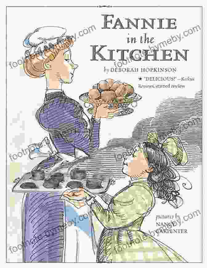 Fannie In The Kitchen Cookbook Fannie In The Kitchen: The Whole Story From Soup To Nuts Of How Fannie Farmer Invented Recipes With Precise Measurements