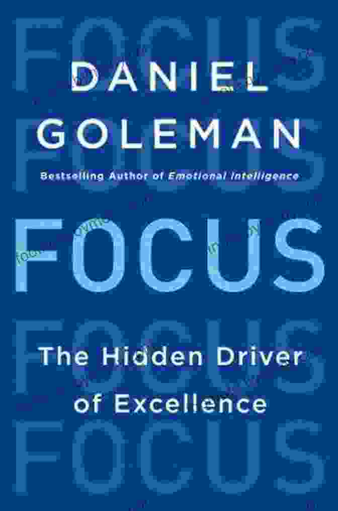 Focus: The Hidden Driver Of Excellence Book Cover Focus: The Hidden Driver Of Excellence