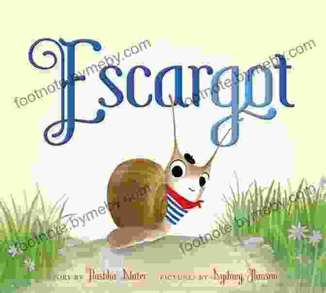 For Escargot Book Cover A For Escargot Dashka Slater