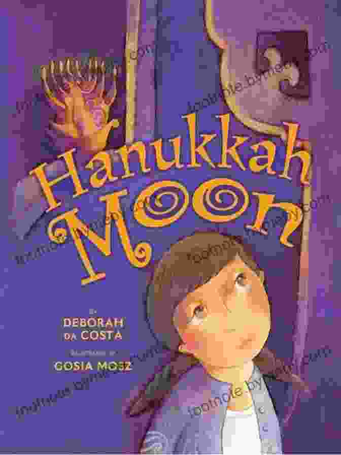 Hanukkah Moon Book Cover Hanukkah Moon Deborah Da Costa