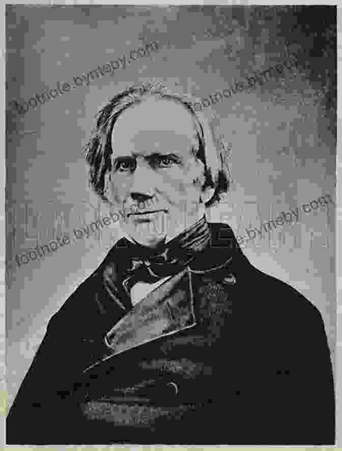 Henry Clay, A Man Of Vision, Courage, And Eloquence Henry Clay: The Essential American