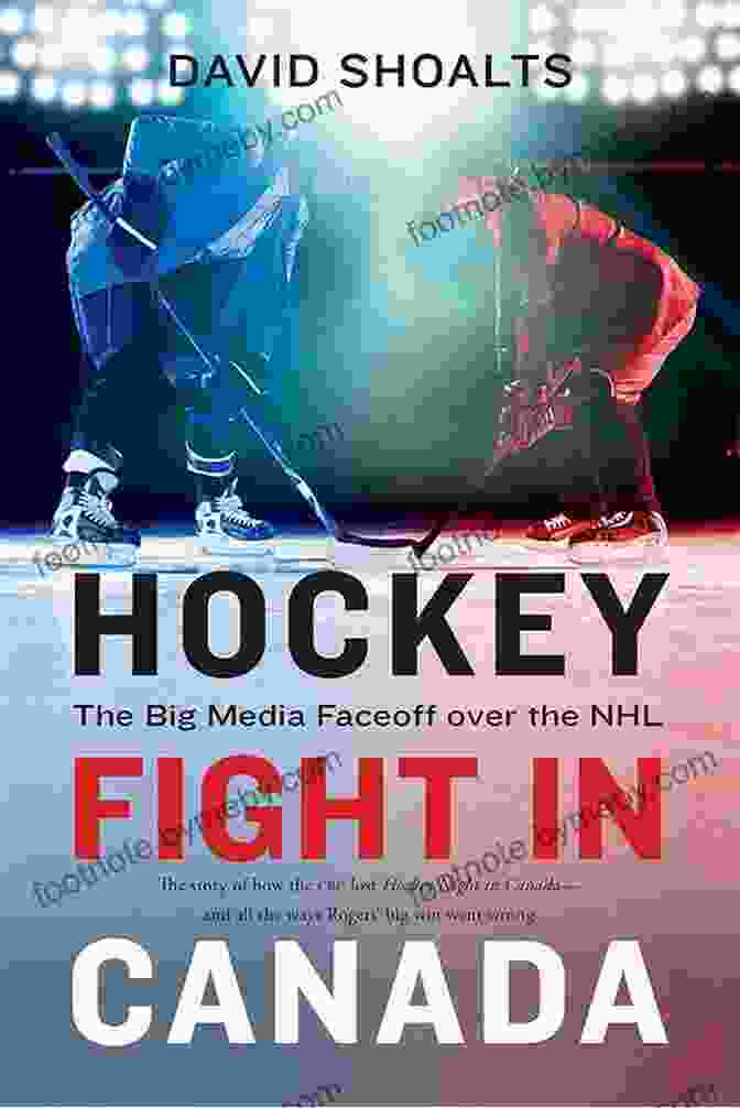 Hockey Fight In Canada Book Cover Featuring The Image Of Two Hockey Players In A Fight Hockey Fight In Canada: The Big Media Faceoff Over The NHL