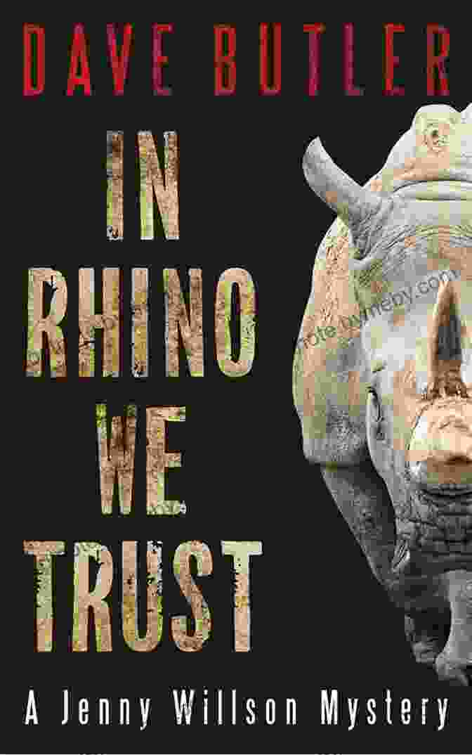 In Rhino We Trust Book Cover Featuring Jenny Willson In The African Wilderness In Rhino We Trust: A Jenny Willson Mystery