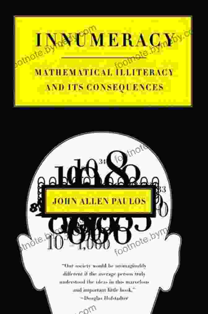 Innumeracy: Mathematical Illiteracy And Its Consequences Book Cover Innumeracy: Mathematical Illiteracy And Its Consequences