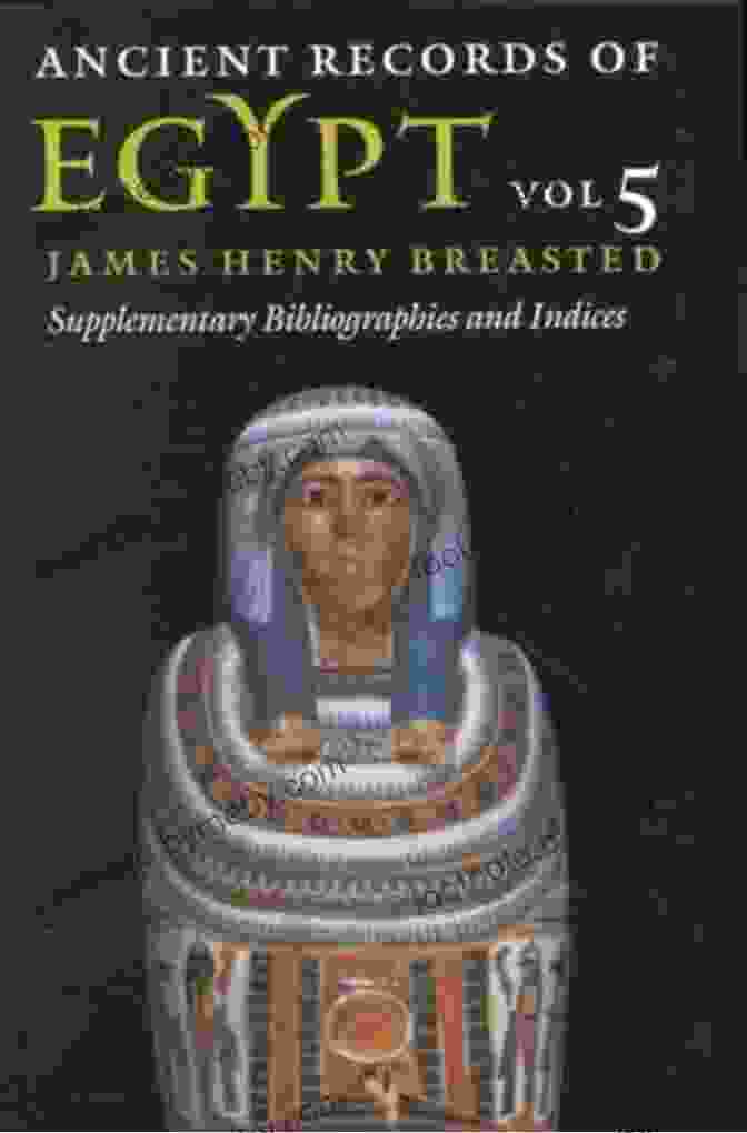 James Henry Breasted's Influential Book On Ancient Egypt American Egyptologist: The Life Of James Henry Breasted And The Creation Of His Oriental Institute