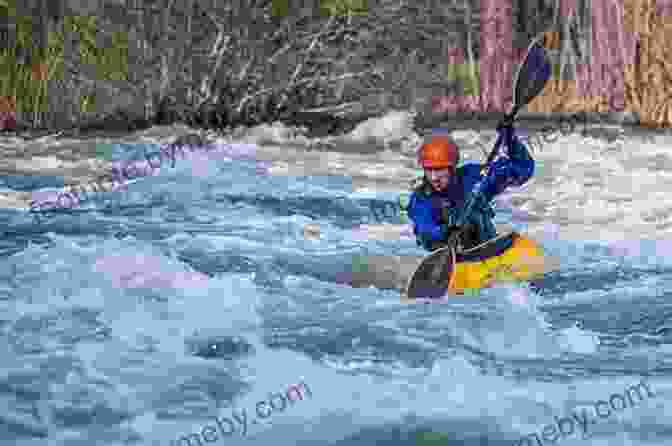 Kayaking Through River Rapids With A Group Of Kayakers Fundamentals Of Kayak Navigation: Master The Traditional Skills And The Latest Technologies