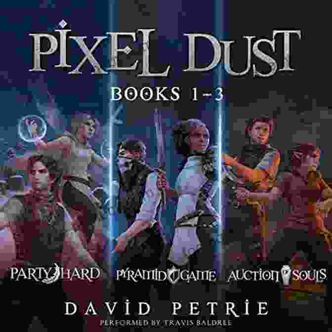 Pixel Dust Omnibus, A Captivating Gamelit Fantasy Adventure Pixel Dust Omnibus: 1 3 In A GameLit Fantasy Adventure