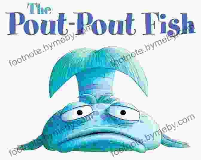 Pout Pout Fish Smiles Bravely Despite His Challenges You Can Do It Pout Pout Fish (A Pout Pout Fish Reader 1)