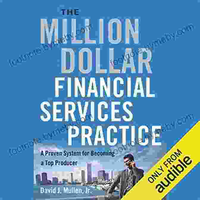 Proven System For Becoming A Top Producer Book Cover The Million Dollar Financial Services Practice: A Proven System For Becoming A Top Producer