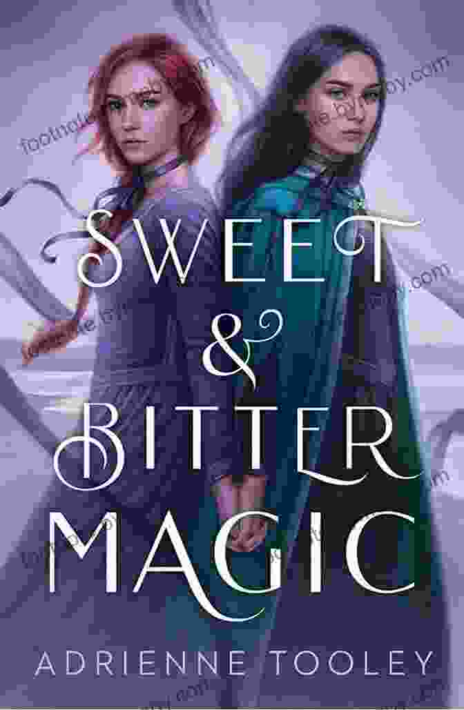 Sweet Bitter Magic Book Cover By Adrienne Tooley Sweet Bitter Magic Adrienne Tooley