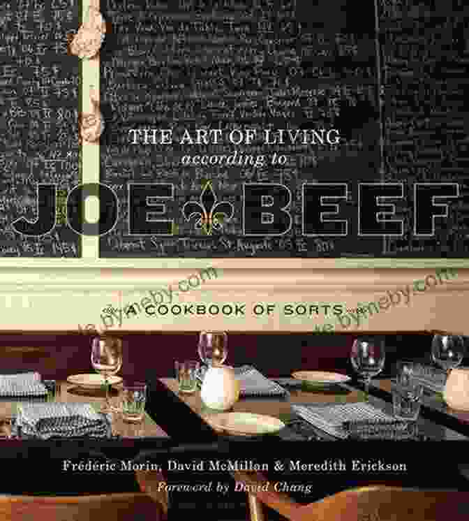 The Art Of Living According To Joe Beef Book Cover With A Photo Of David McMillan And Frédéric Morin The Art Of Living According To Joe Beef: A Cookbook Of Sorts