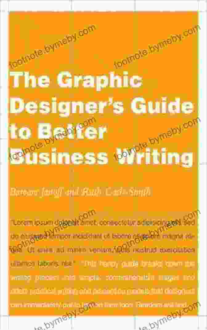 The Graphic Designer's Guide To Better Business Writing The Graphic Designer S Guide To Better Business Writing