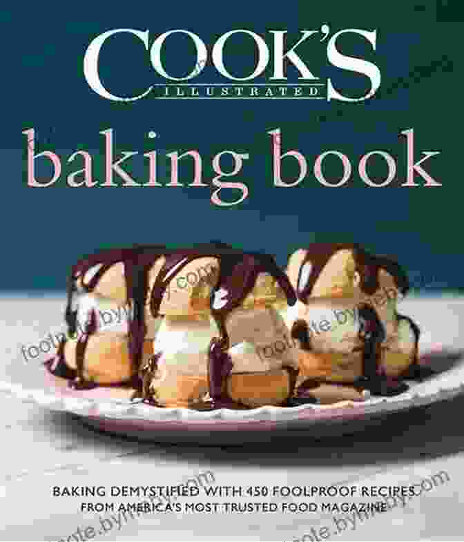 The Most Delicious Illustrated Baking Recipes Cakes Cookies And Other Desserts 115 Recipes Of Baking: The Most Delicious Illustrated Baking Recipes Cakes Cookies And Other Desserts Easy To Prepare Quick Recipes (A Of Cookbooks 14)