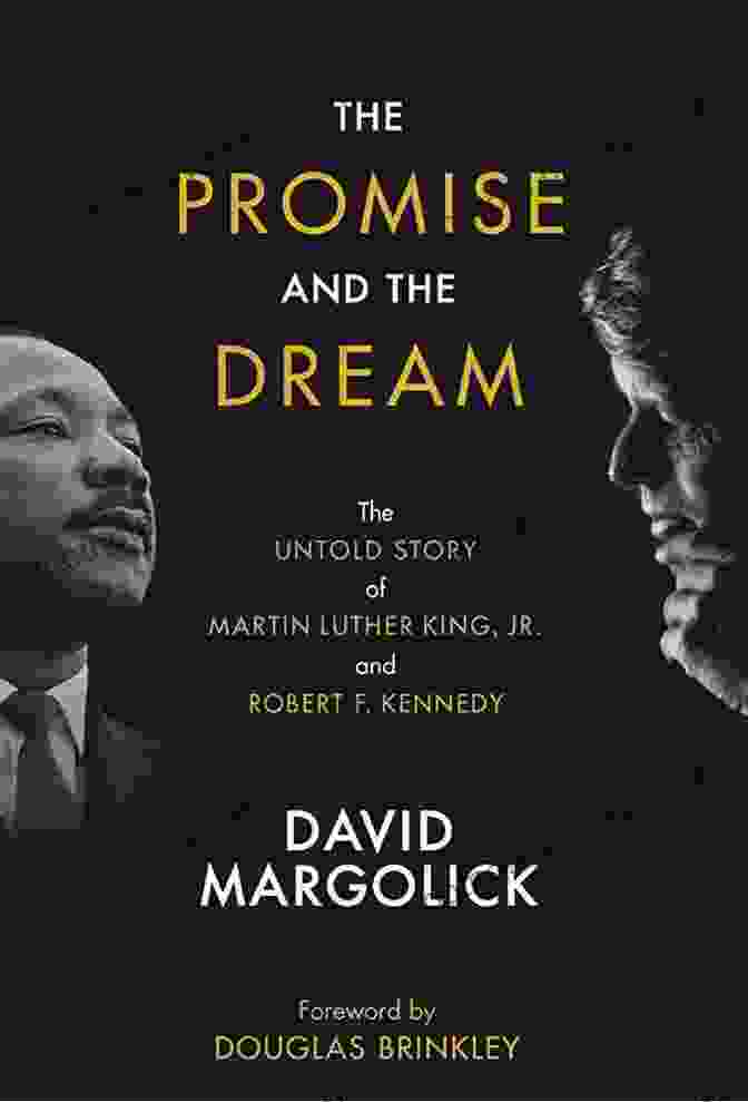 The Promise And The Dream Book Cover The Promise And The Dream: The Untold Story Of Martin Luther King Jr And Robert F Kennedy