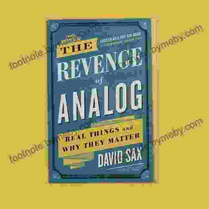 The Revenge Of Analog Book Cover The Revenge Of Analog: Real Things And Why They Matter