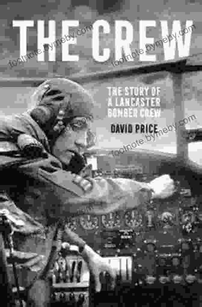 The Story Of The Lancaster Bomber Crew Book Cover The Crew: The Story Of A Lancaster Bomber Crew