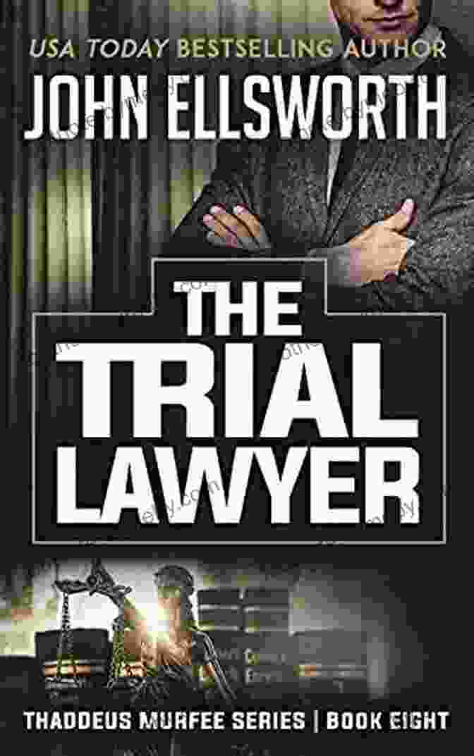 The Trial Lawyer Thaddeus Murfee Book Cover The Trial Lawyer (Thaddeus Murfee Legal Thriller 8)