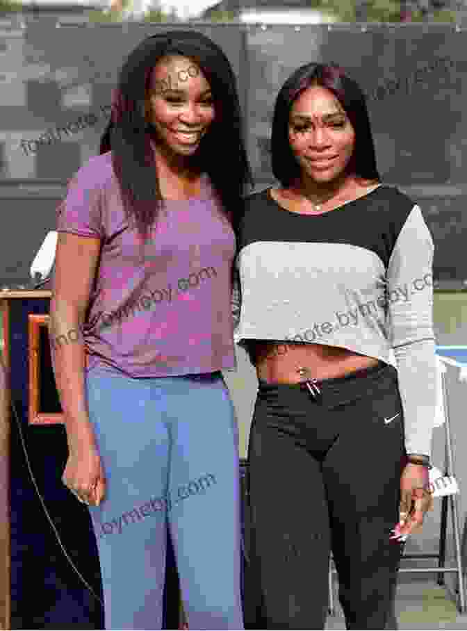 The Williams Sisters, Venus (left) And Serena (right),Are Two Of The Greatest Tennis Players Of All Time. Venus And Serena: My Seven Years As Hitting Coach For The Williams Sisters