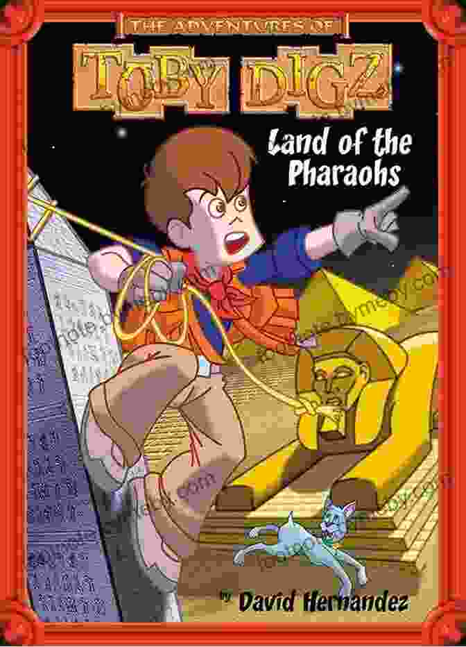 Toby Digz Reading A Scroll In Egypt Land Of The Pharaohs (The Adventures Of Toby Digz 1)