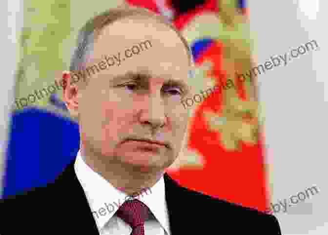 Vladimir Putin As President Of Russia Putin S Russia: The Rise Of A Dictator