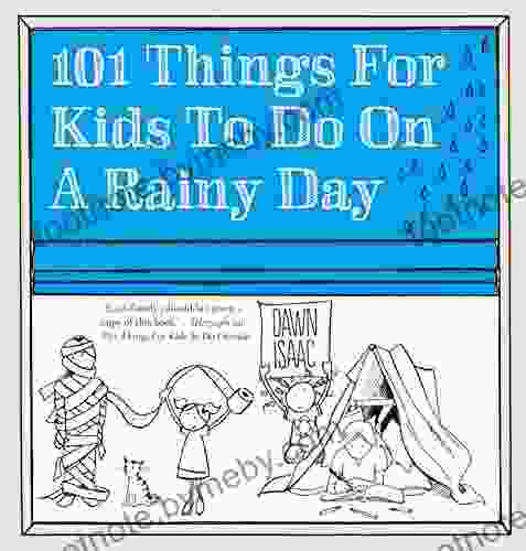 101 Things For Kids To Do On A Rainy Day