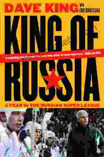 King Of Russia: A Year In The Russian Super League