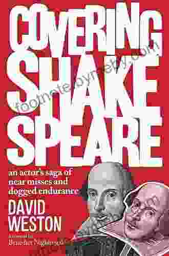 Covering Shakespeare: An Actor S Saga Of Near Misses And Dogged Endurance