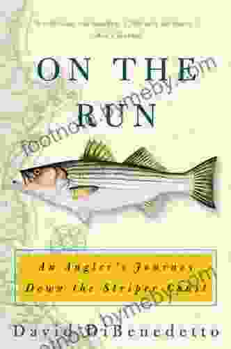 On the Run: An Angler s Journey Down the Striper Coast