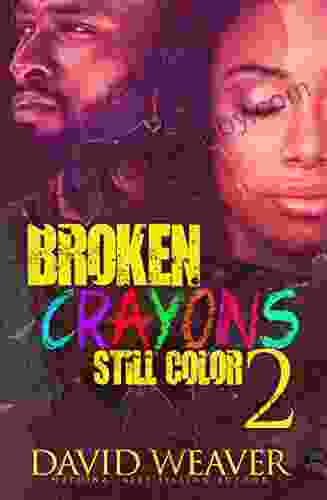 Broken Crayons Still Color 2: Based On A True Story