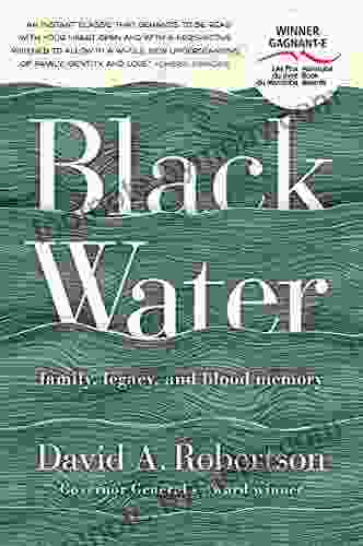 Black Water: Family Legacy And Blood Memory