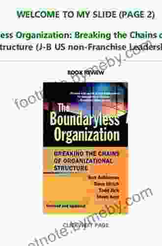 The Boundaryless Organization: Breaking The Chains Of Organizational Structure (J B US Non Franchise Leadership)