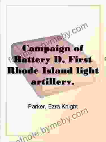 Campaign of Battery D First Rhode Island light artillery