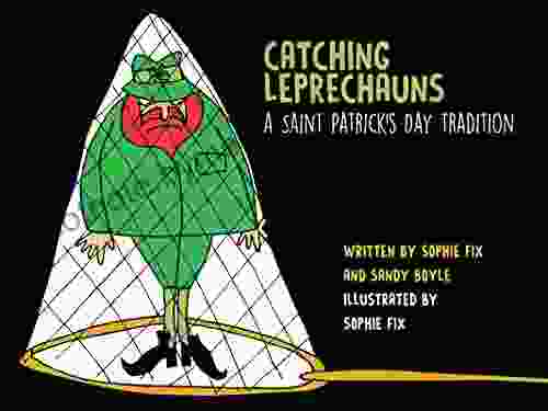 Catching Leprechauns: A St Patrick S Day Tradition