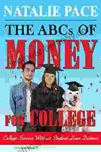 The ABCs of Money for College: College Success Without Student Loan Distress